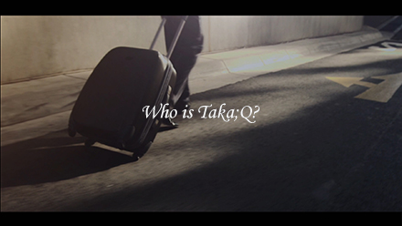 Who is TAKA:Q ?